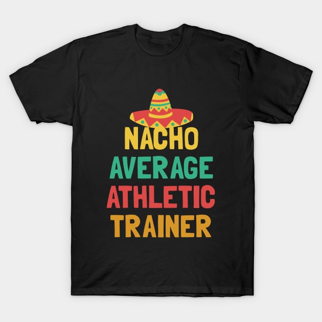 Not Your Average Athletic Trainer T-Shirt by orlumbustheseller